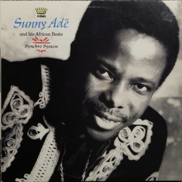 King Sunny Adé and His African Beats: Synchro System (1983)